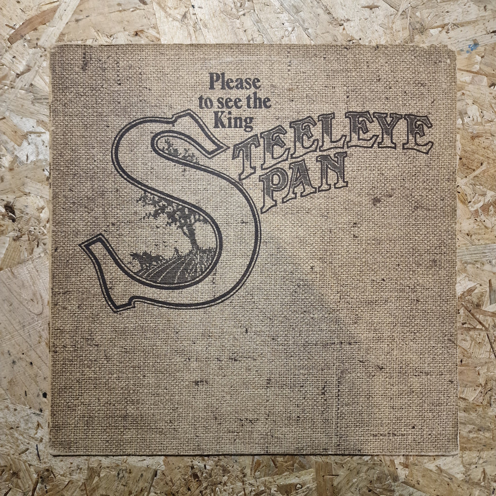 Steeleye Span ‎– Please To See The King