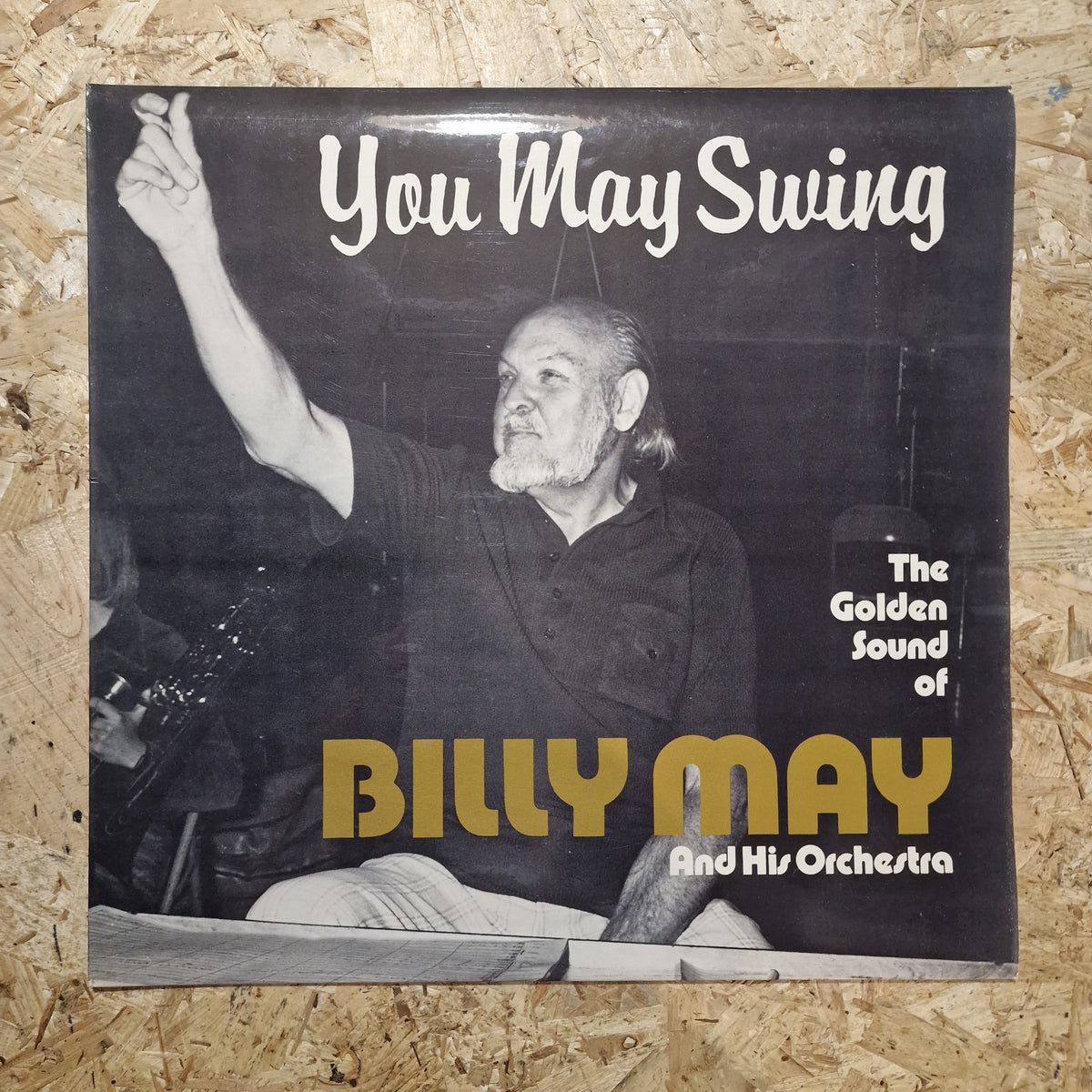 Billy May And His Orchestra – You May Swing - The Golden Sound Of Billy May And His Orchestra