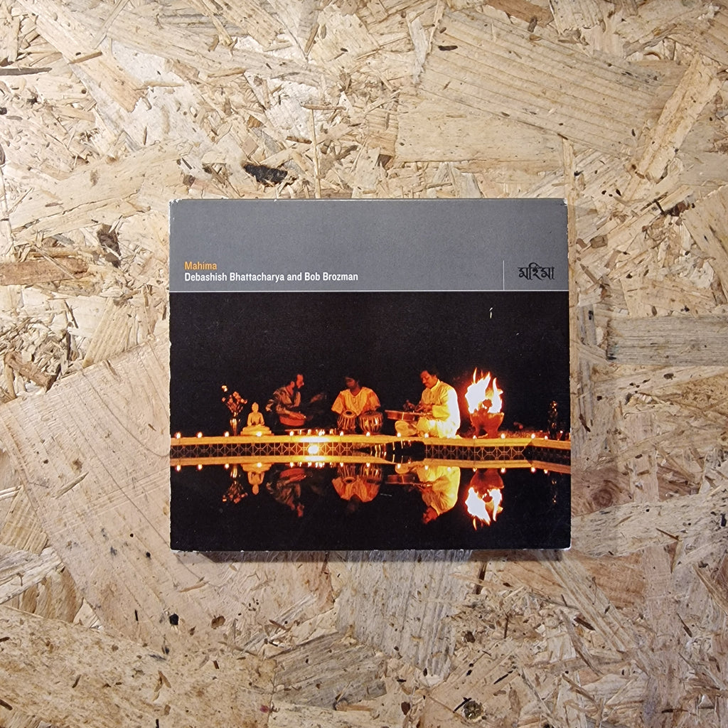 Debashish Bhattacharya And Bob Brozman – Mahima