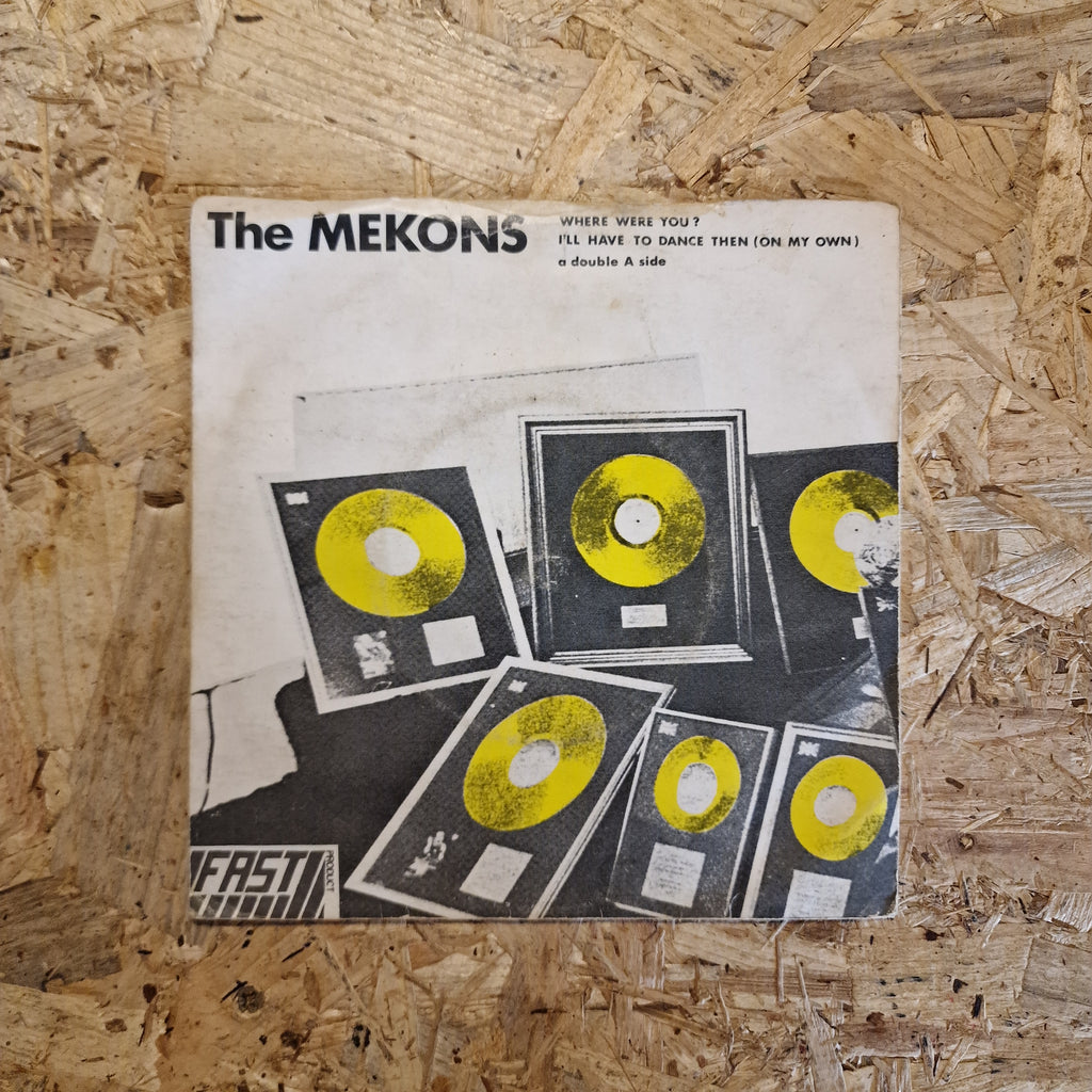 The Mekons – Where Were You / I'll Have To Dance Then (On My Own)