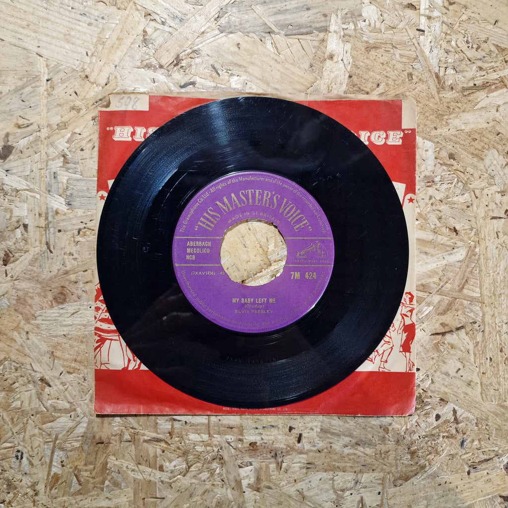 Elvis Presley – My Baby Left Me / I Want You, I Need You, I Love You