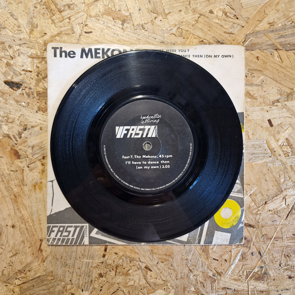 The Mekons – Where Were You / I'll Have To Dance Then (On My Own)
