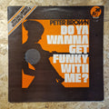 Peter Brown – Do Ya Wanna Get Funky With Me?