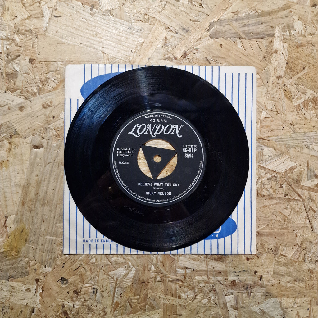 Ricky Nelson – My Bucket's Got A Hole In It / Believe What You Say