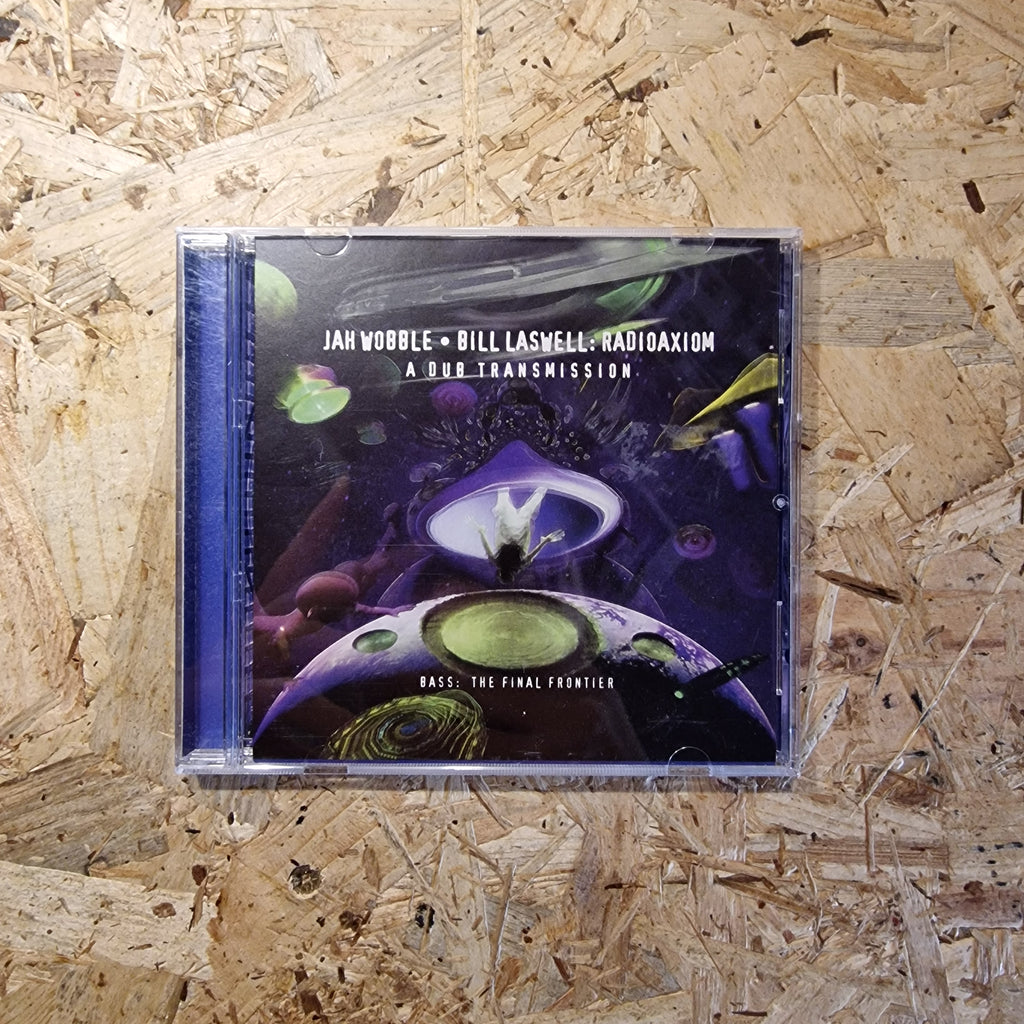 Jah Wobble • Bill Laswell – Radioaxiom – A Dub Transmission