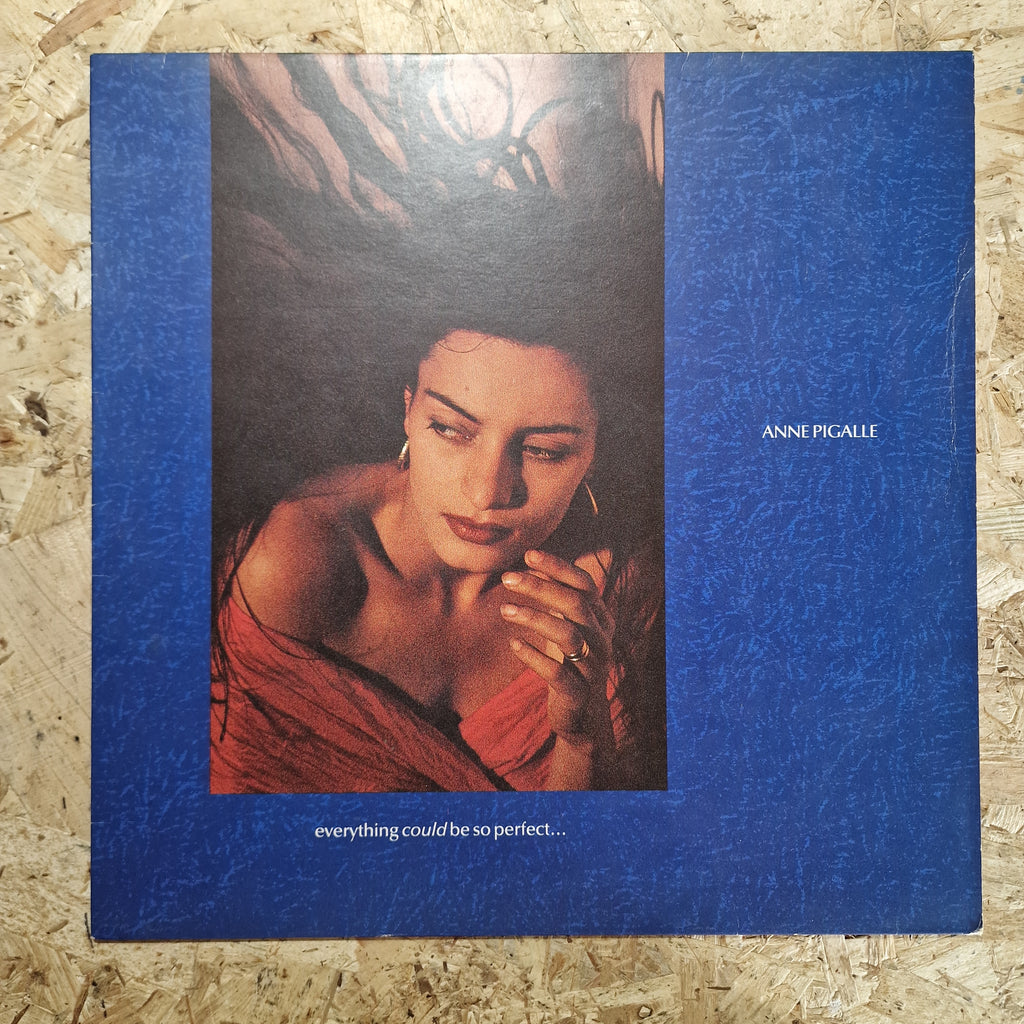 Anne Pigalle – Everything Could Be So Perfect...