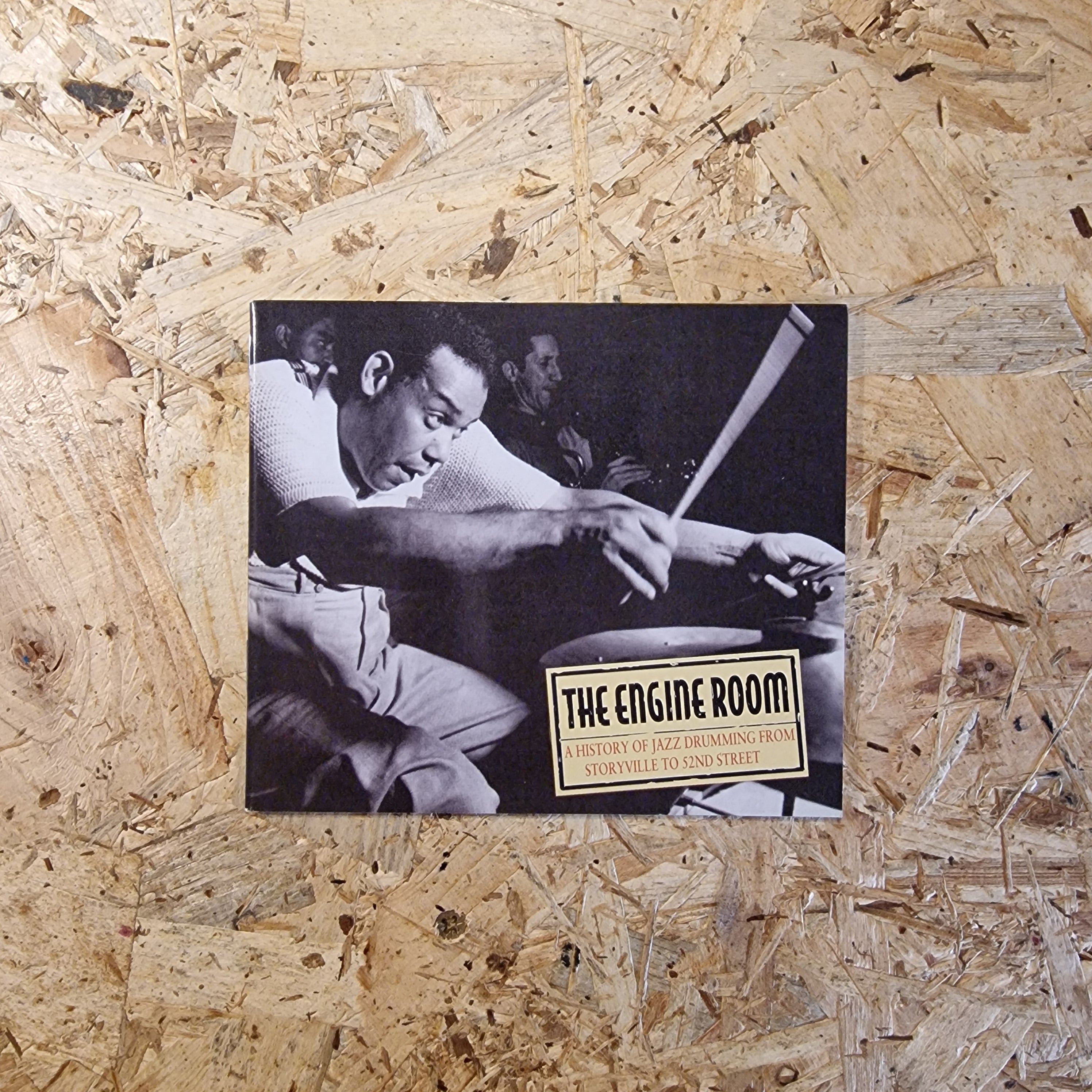 The Engine Room: A History Of Jazz Drumming From Storyville To 52nd Street