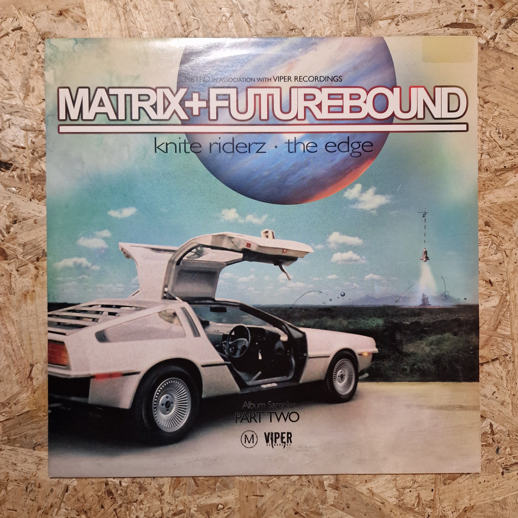 Matrix+Futurebound – Universal Truth Album Sampler Part Two