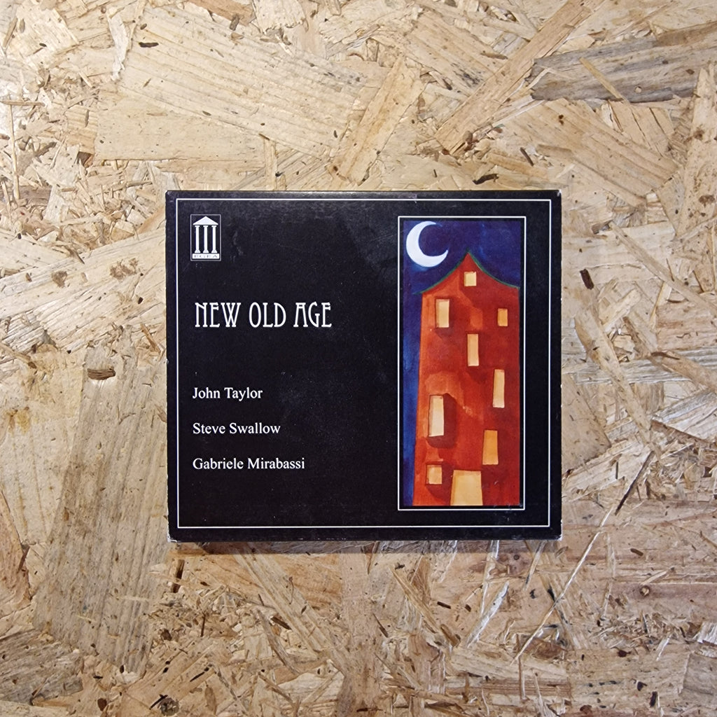 John Taylor, Steve Swallow, Gabriele Mirabassi – New Old Age