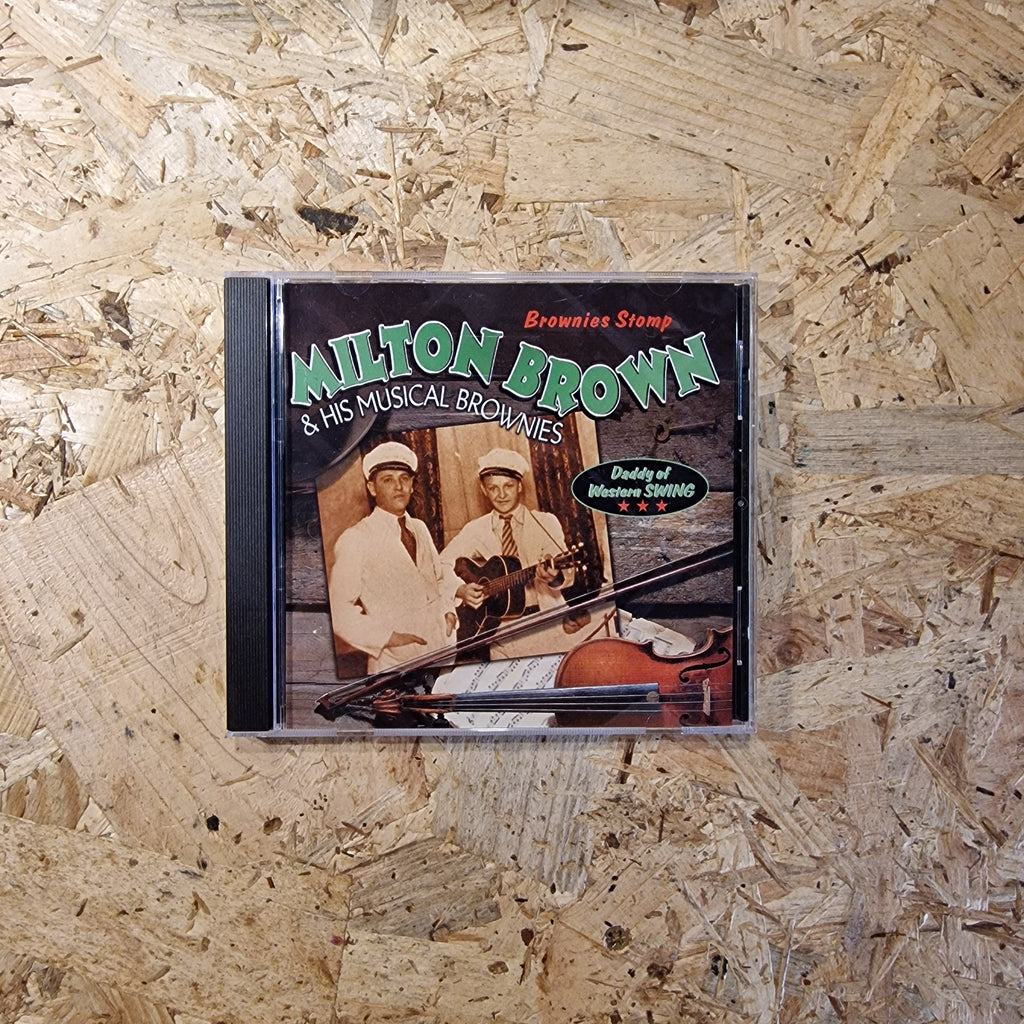 Milton Brown & His Musical Brownies – Daddy Of Western Swing