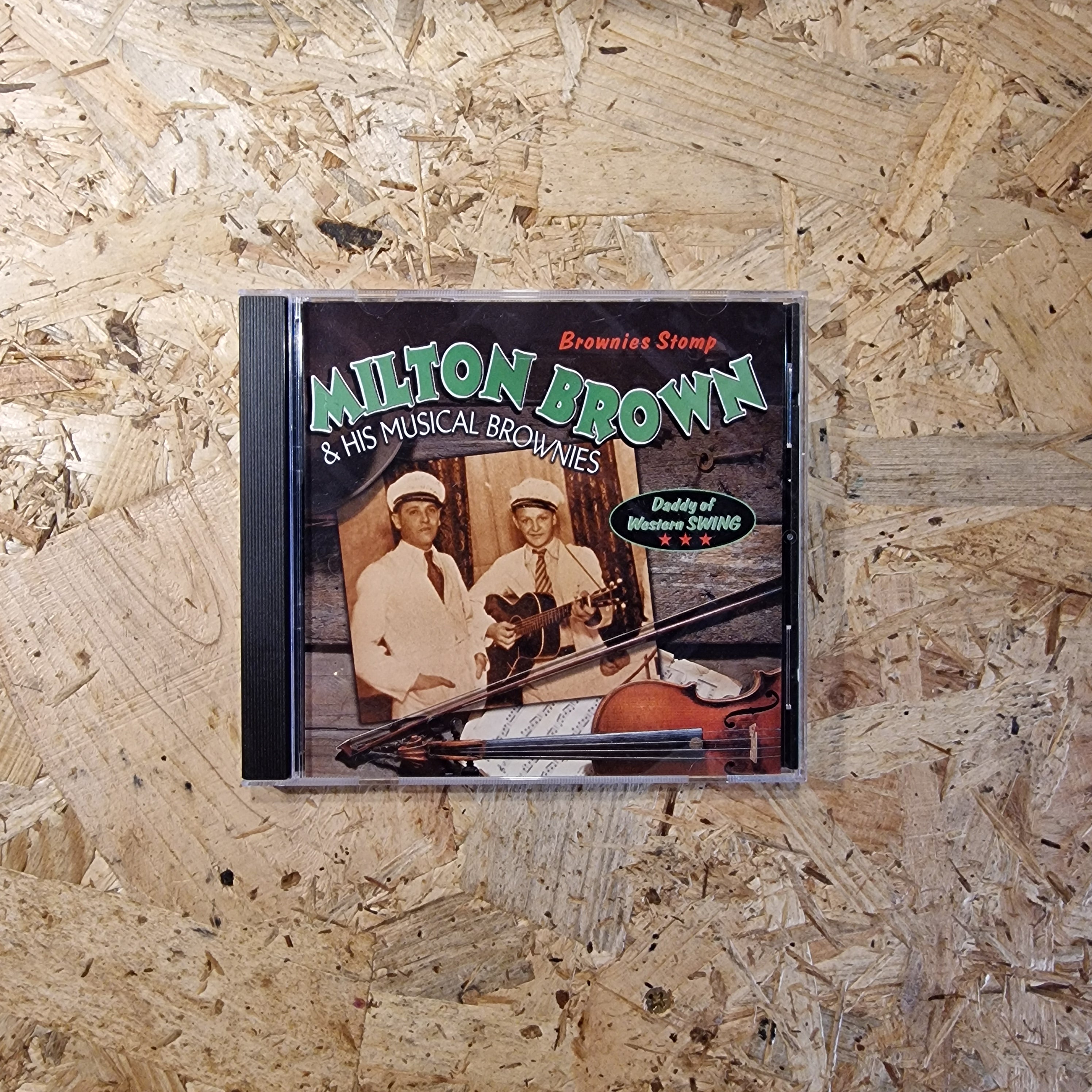 Milton Brown & His Musical Brownies – Daddy Of Western Swing