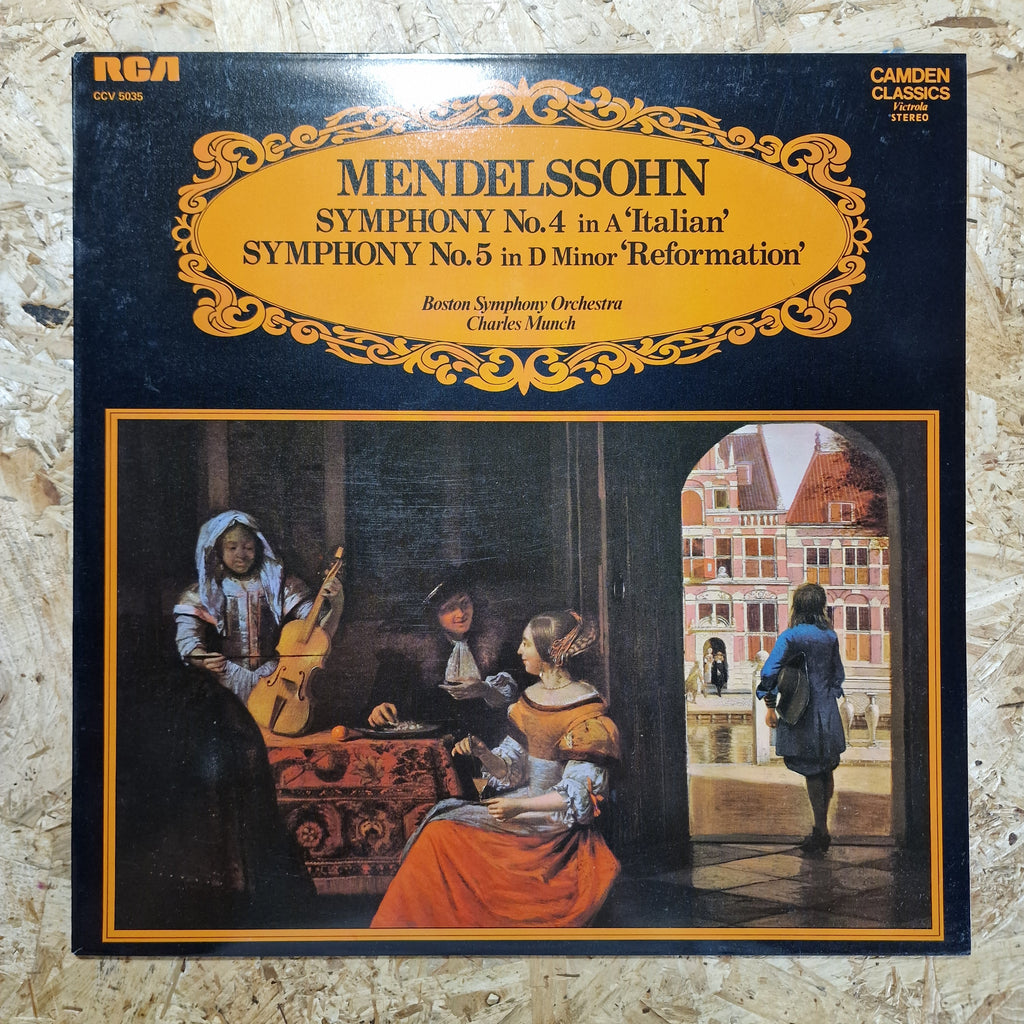 Mendelssohn, Boston Symphony Orchestra, Charles Munch – Symphony No. 4 In A 'Italian' / Symphony No. 5 In D Minor 'Reformation'