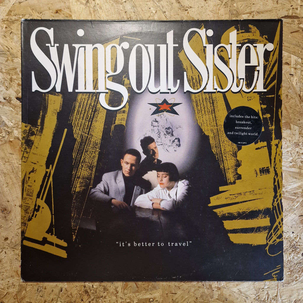 Swing Out Sister – It's Better To Travel