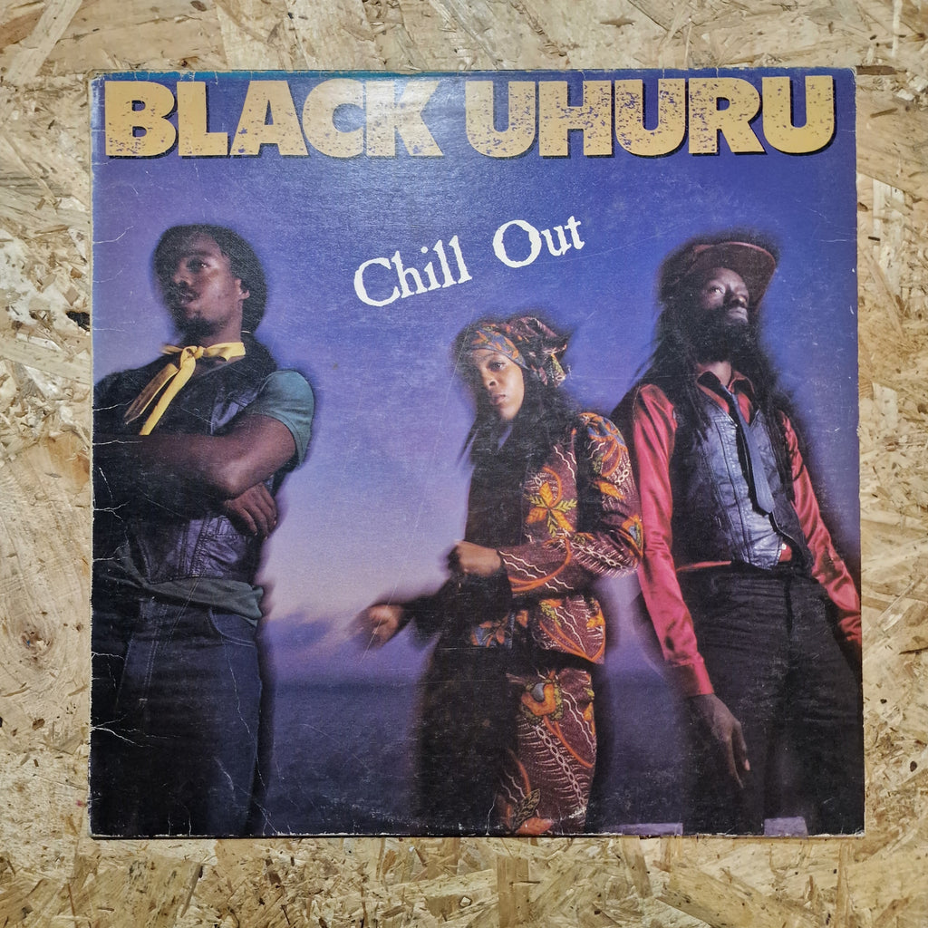 Black Uhuru ‎– Chill Out