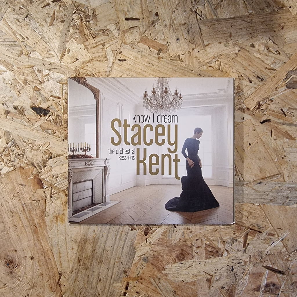 Stacey Kent – I Know I Dream: The Orchestral Sessions