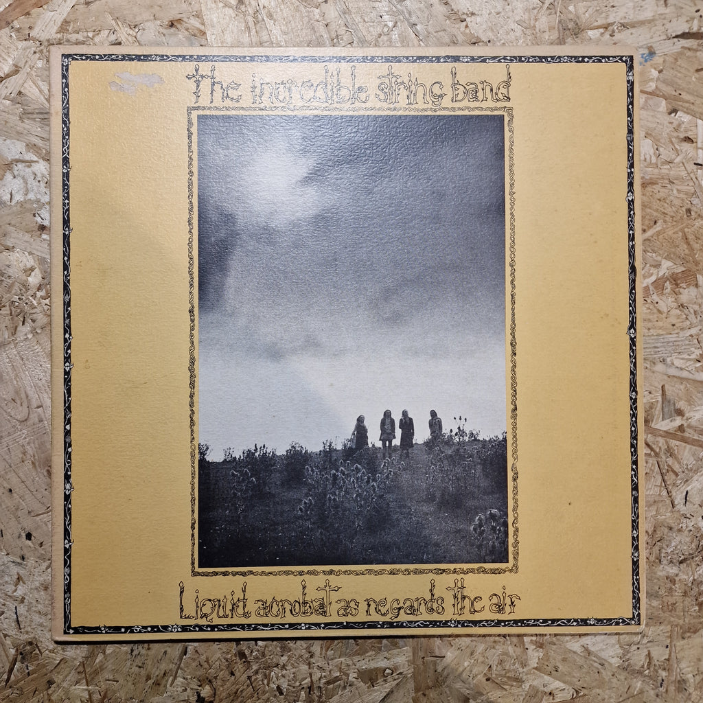 The Incredible String Band – Liquid Acrobat As Regards The Air