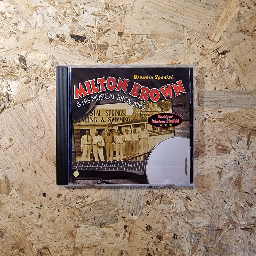 Milton Brown & His Musical Brownies – Daddy Of Western Swing