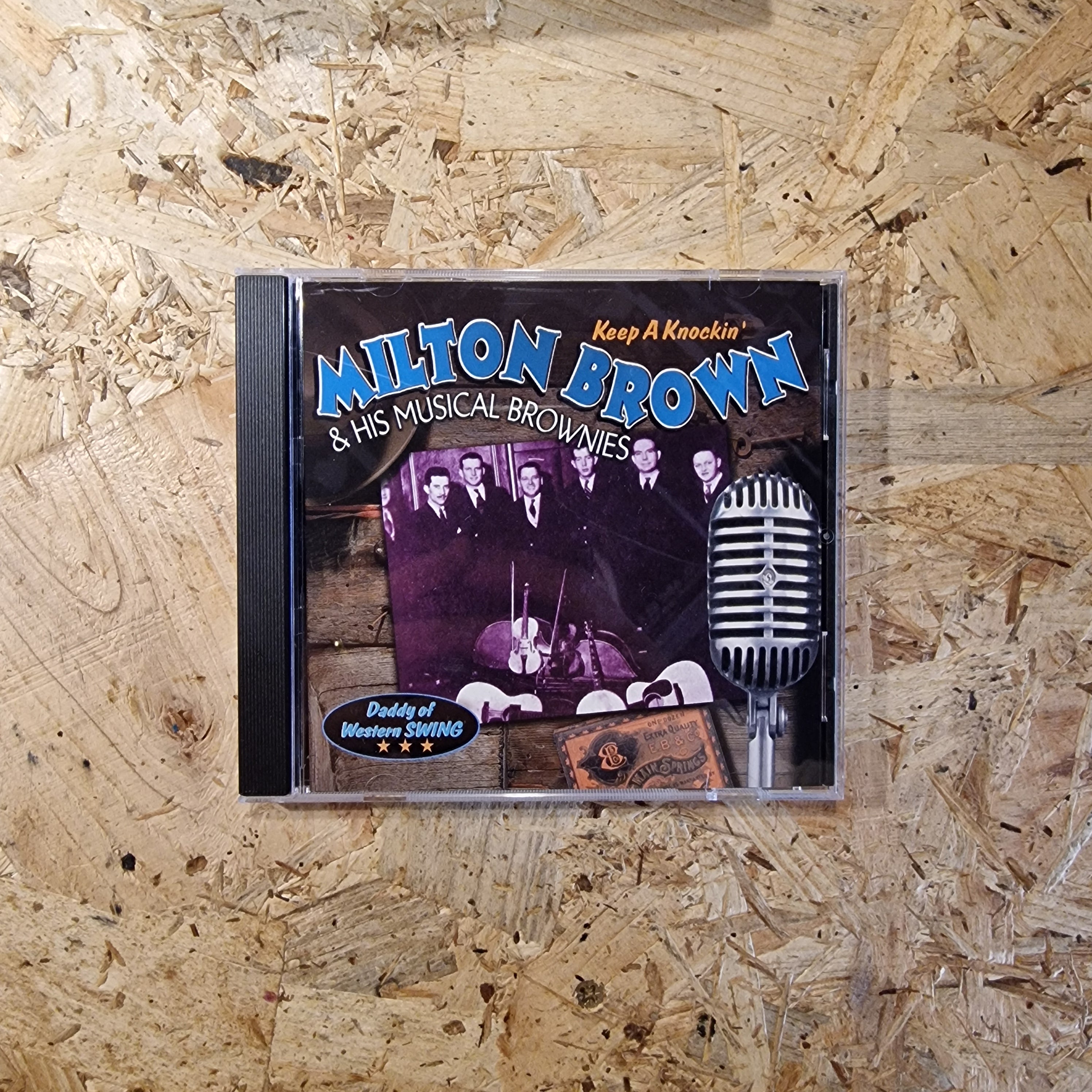 Milton Brown & His Musical Brownies – Daddy Of Western Swing